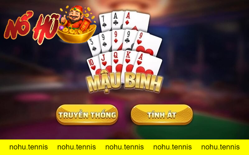 Điểm Đặc Biệt Của Mậu Binh Nổ Hũ