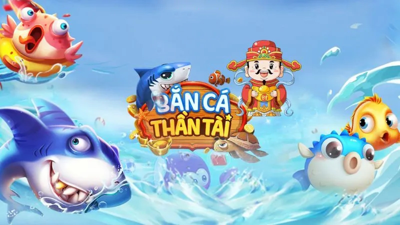 Bắn Cá Thần Tài là gì?