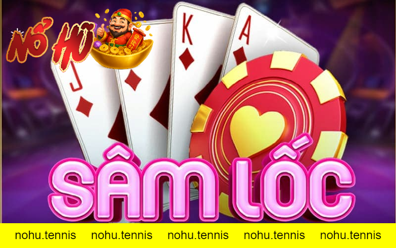 Cách Chơi Sâm Lốc Online Hiệu Quả