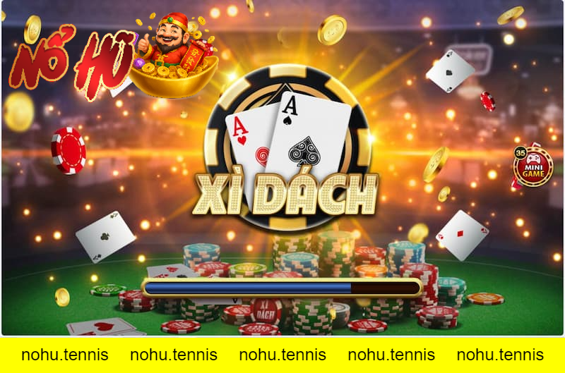 Cách Chơi Xì Dách Nổ Hũ – Giới Thiệu Và Mẹo Chơi Hiệu Quả