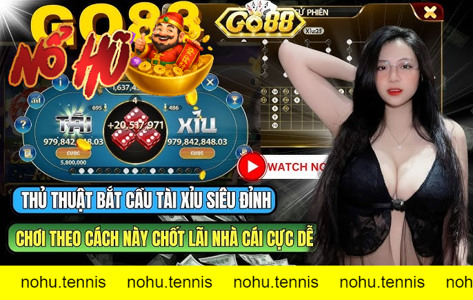 Hướng Dẫn Chơi Tài Xỉu Nổ Hũ Go88